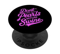 Dont Cast Your Pearls Before Swine Biblia Versículo Escritura Dios PopSockets PopGrip Adhesivo
