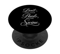 Dont Cast Your Pearls Before Swine Scripture Bible Versículo Dios PopSockets PopGrip Adhesivo