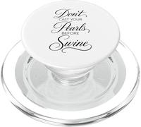 Dont Cast Your Pearls Before Swine Scripture Bible Versículo Dios PopSockets PopGrip para MagSafe