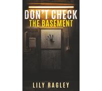 Don't Check the Basement: A Psychological Thriller