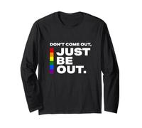 Don't Come out Just Be out - Orgullo Motivacional LGB Cita Manga Larga