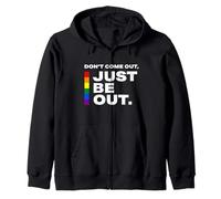 Don't Come out Just Be out - Orgullo Motivacional LGB Cita Sudadera con Capucha