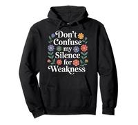 Don't Confuse My Silence For Weakness Actitud Fuerte - Sudadera con Capucha