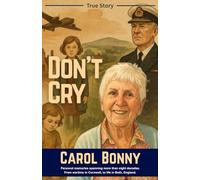 Don't Cry: A Wartime Child’s Fight for Family