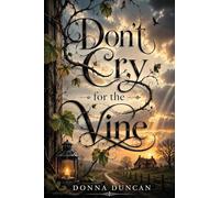Don't Cry for the Vine