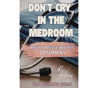 Don't Cry in the Medroom: RN to BSN Edition