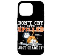Don't cry over spilled milk just share it Carcasa para iPhone 16 Pro