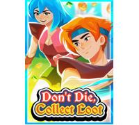 Don't Die, Collect Loot PC