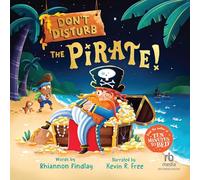 Don't Disturb the Pirate!: A Bedtime Adventure