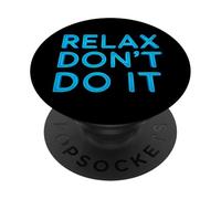 Don't Do It Citas Inspiradas Retro 80's Fun Relax Don't Do It PopSockets PopGrip Adhesivo