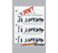 DON'T Do it, "For the Children" Why You Should (or SHOULDN'T) Consider Teaching as a Career