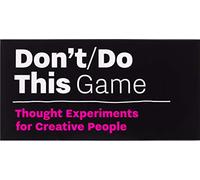 Don't/Do This Game: thought Experiments for Creative People (Time Management for Creative People)