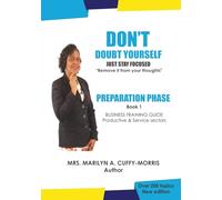 DON'T doubt yourself, Just stay focused: Preparation Phase: 1