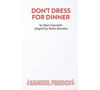 Don't Dress for Dinner (Acting Edition S.)