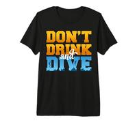 Don't Drink and Dive Funny Scuba Diver Diving Camiseta Premium