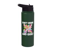 Don't Drink & Quilt Coser Humor Quilting Stainless Steel Insulated Water Bottle
