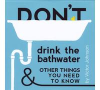 Don't Drink the Bathwater