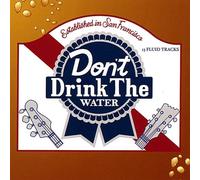 Don't Drink the Water