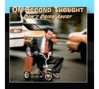 Don't Drive Angry by On Second Thought (2000-04-01)