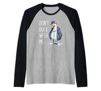 Don't Duck with Me Camiseta Manga Raglan