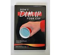 Don't Dump Your Cup