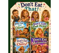 Don't Eat That!: Books 1-4