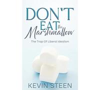 Don't Eat The Marshmallow: The Trap Of Liberal Idealism