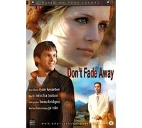 Don't Fade Away