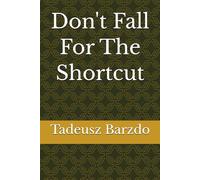 Don't Fall For The Shortcut