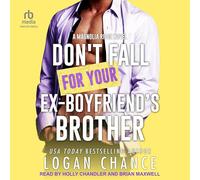 Don't Fall for Your Ex-Boyfriend's Brother: 5 (Magnolia Ridge)
