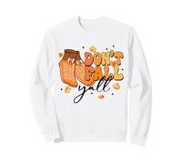 Don't Fall Y'all Acción de Gracias Enfermera Cuidado del Paciente Tecnología Otoño Sudadera