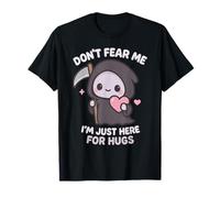 Don't Fear Me I'm Just Here For Hugs Cute Grim Reaper Goth Camiseta