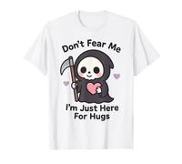 Don't Fear Me I'm Just Here For Hugs Grim Reaper Kawaii Goth Camiseta