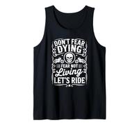 Dont Fear Morir Miedo No Vivir Vamos a Montar Motocicleta Camiseta sin Mangas