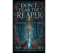 Don't Fear The Reaper, an Urban Romantasy: Morally Grey Fantasy Romance: 1 (The Underground City Urban Romantasy Series)