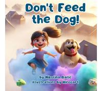 Don't Feed the Dog!