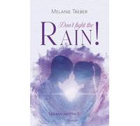 Don't fight the Rain : Seelenschatten 1 [German]