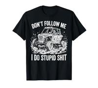 Don't Follow Me I Do Stupid Shit, diseño Vintage y fangoso de UTV Camiseta
