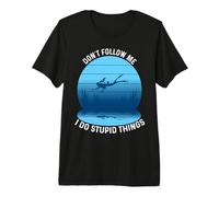 Don't Follow Me I Do Stupid Things Scuba Diving Diver Dive Camiseta Premium