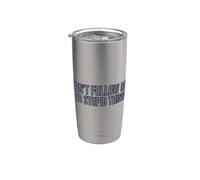 Don't Follow Me I Do Stupid Things Vaso térmico de acero inoxidable de doble pared