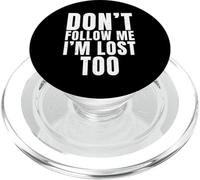 Don't Follow Me I'm Lost Too - (Print On Back) PopSockets PopGrip para MagSafe
