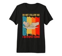 Dont Follow Me Medicina Tradicional China Acupuntura Camiseta Premium