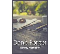 Don't Forget Planner: Your guide to planning ahead with confidence. Say goodbye to surprises and regrets by keeping track of what truly matters.