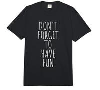 Don't Forget To Have Fun No te Olvides de divertirte Comfort Colors Adult Heavyweight T-Shirt