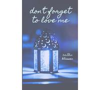 Don't Forget To Love Me (Take Me Out Series)