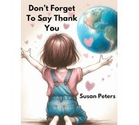 Don't Forget To Say Thank You