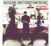 Don't Forget Who You Are by MILES KANE (2013-06-11)