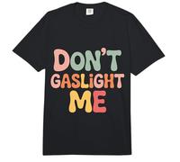 Don't Gaslight Me Manipulación de la Conciencia - Comfort Colors Adult Heavyweight T-Shirt
