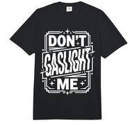 Don't Gaslight Me Manipulación de la Conciencia - Comfort Colors Adult Heavyweight T-Shirt