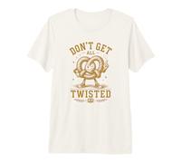 Don't Get All Twisted Divertido Pretzel Juego de Palabras papá Humor Broma Camiseta Premium